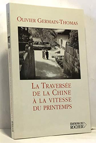 9782268049137: La Traverse de la Chine  la vitesse du printemps