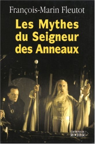 Stock image for Le Mythe Du Seigneur Des Anneaux for sale by RECYCLIVRE