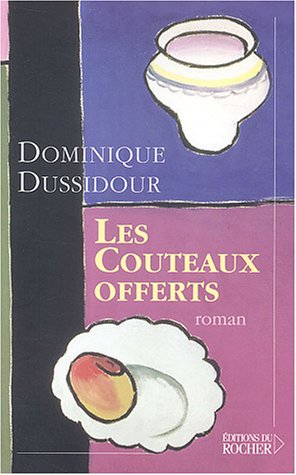 Stock image for Les Couteaux offerts (Litt rature) (French Edition) for sale by WorldofBooks