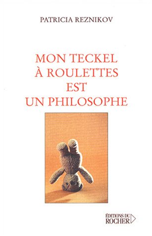 Imagen de archivo de Mon teckel  roulettes est un philosophe [Paperback] Reznikov, Patricia a la venta por LIVREAUTRESORSAS