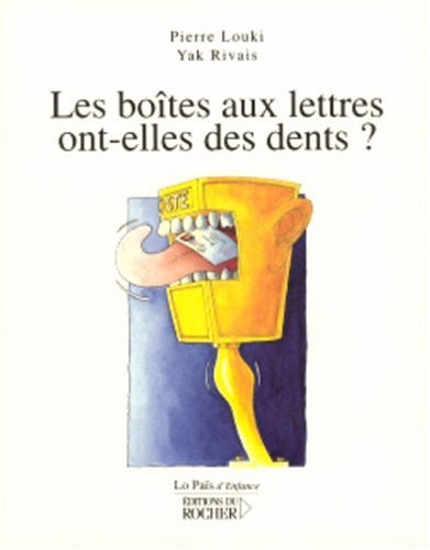 Beispielbild fr Les boîtes aux lettres ont-elles des dents? [Paperback] Louki, Pierre and Rivais, Yak zum Verkauf von LIVREAUTRESORSAS