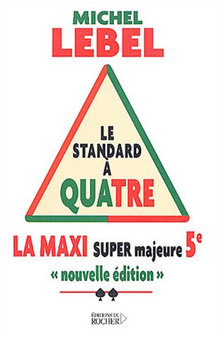 Stock image for La Maxi Super Majeure Cinqui me. Le Standard  quatre: La Maxi Super Majeure Cinqui me (BRIDGE ET JEUX) (French Edition) for sale by ThriftBooks-Atlanta