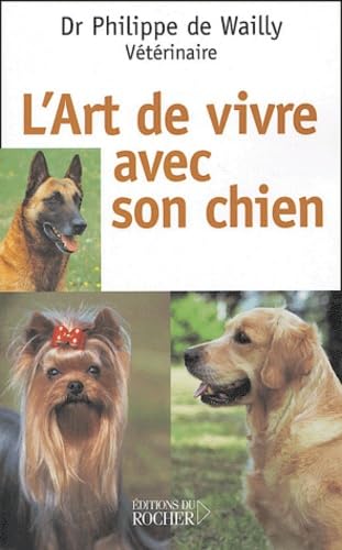 Beispielbild fr L'art de vivre avec son chien zum Verkauf von medimops