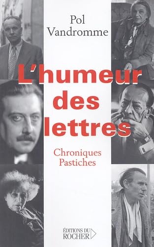 Stock image for L'Humeur des lettres: Chroniques et pastiches Vandromme, Pol for sale by LIVREAUTRESORSAS