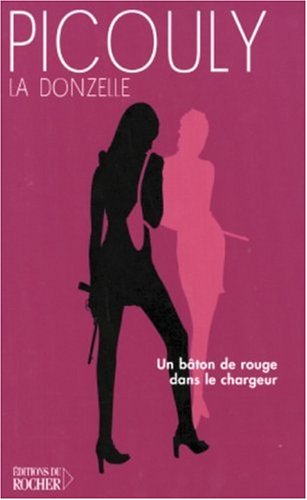 Beispielbild fr La Donzelle : Un bton rouge dans le chargeur zum Verkauf von Librairie Th  la page