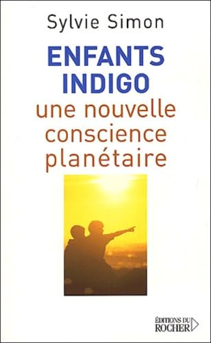 Stock image for Enfants indigo : Une nouvelle conscience plantaire for sale by medimops