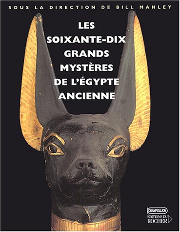 Stock image for Les soixante-dix grands mystres de l'Egypte ancienne for sale by medimops