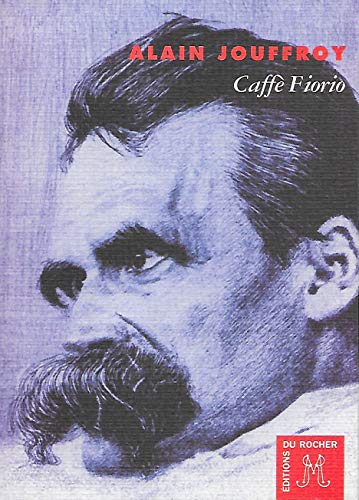 Beispielbild fr Caff Fiorio: Une heure avant l'effondrement de Nietzsche zum Verkauf von Ammareal