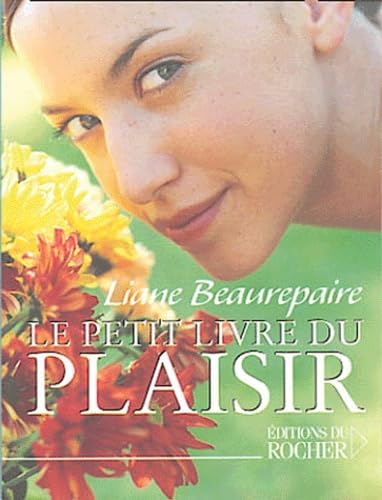 Stock image for Le Petit Livre du Plaisir for sale by Librairie Th  la page