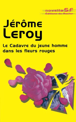 9782268052588: Le cadavre du jeune homme dans les fleurs rouges (Novella SF) (French Edition)
