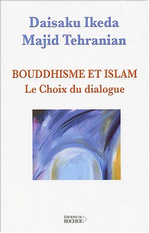 Beispielbild fr Bouddhisme Et Islam : Le Choix Du Dialogue zum Verkauf von RECYCLIVRE