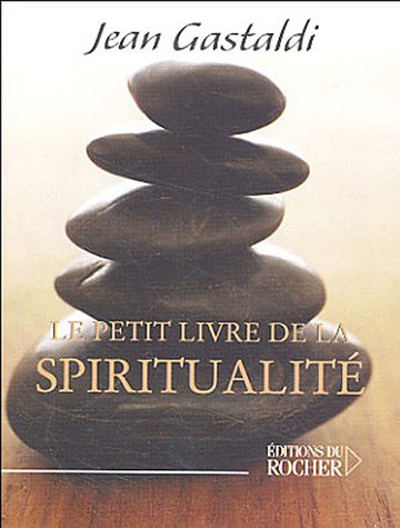Beispielbild fr Le Petit Livre de la Spiritualit zum Verkauf von medimops