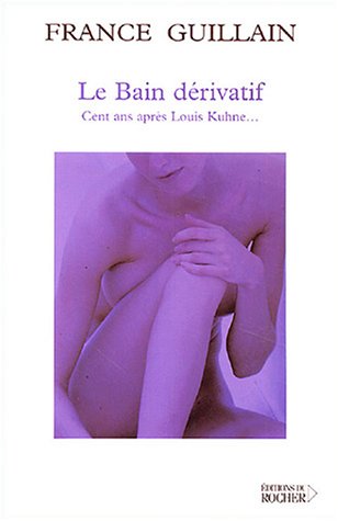 Beispielbild fr Le bain drivatif : Cent ans aprs Louis Khune. zum Verkauf von medimops