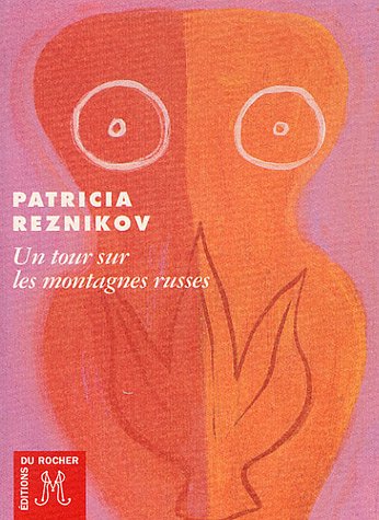 Imagen de archivo de Un tour sur les montagnes russes [Paperback] Reznikov, Patricia a la venta por LIVREAUTRESORSAS