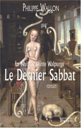 Beispielbild fr La Nuit de sainte Walpurge, Tome 1: Le dernier Sabbat zum Verkauf von Ammareal