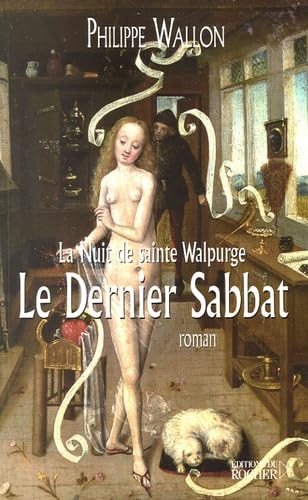 Stock image for La Nuit de sainte Walpurge, Tome 1: Le dernier Sabbat for sale by Ammareal