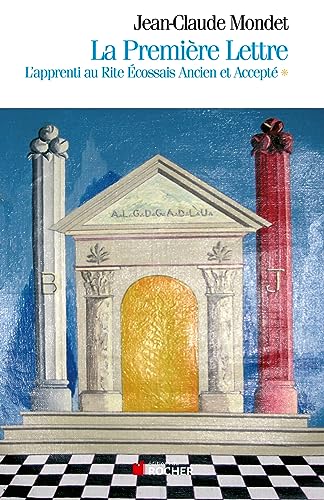 Stock image for La Premire Lettre, tome 1: L'Apprenti au Rite Ecossais Ancien et Accept for sale by Gallix