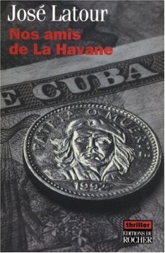 Imagen de archivo de Nos amis de La Havane a la venta por Ammareal