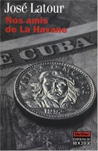 9782268054315: Nos amis de La Havane (Thriller)