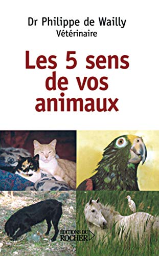 Stock image for LES 5 SENS DE VOS ANIMAUX for sale by Librairie rpgraphic