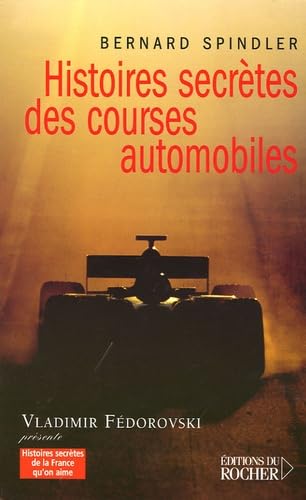 Beispielbild fr Histoires secrtes des courses automobiles zum Verkauf von medimops