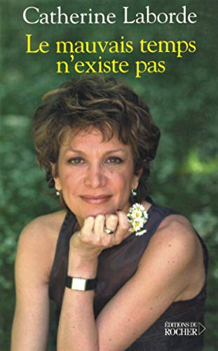 Beispielbild fr Le mauvais temps n'existe pas (Documents) (French Edition) zum Verkauf von Wonder Book