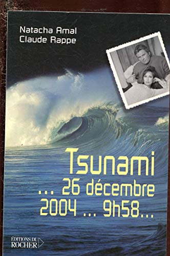 Stock image for Tsunami. 26 dcembre 2004. 9 h 58. for sale by Ammareal