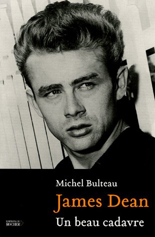 Stock image for James Dean : Un beau cadavre for sale by medimops