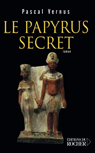 9782268055749: Le papyrus secret: Roman gyptologique