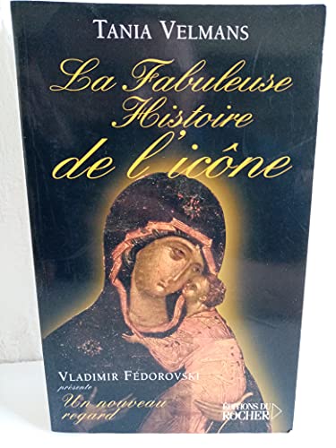 Beispielbild fr La Fabuleuse Histoire de l'icne zum Verkauf von Ammareal