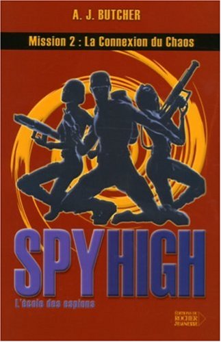 Imagen de archivo de Spy High, Tome 2: La Connexion du Chaos a la venta por books-livres11.com