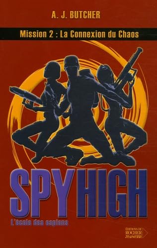 9782268056302: Spy High, Tome 2: La Connexion du Chaos