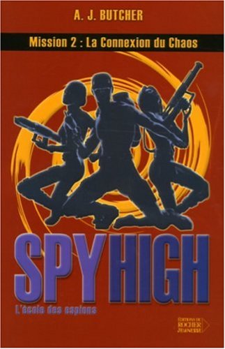 9782268056302: Spy High, Tome 2: La Connexion du Chaos