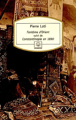 Beispielbild fr Fantme d'Orient: Suivi de Constantinople en 1890 (Motifs) (French Edition) zum Verkauf von pompon