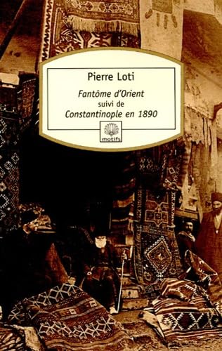 Stock image for Fant me d'Orient: Suivi de Constantinople en 1890 (Motifs) (French Edition) for sale by ThriftBooks-Atlanta