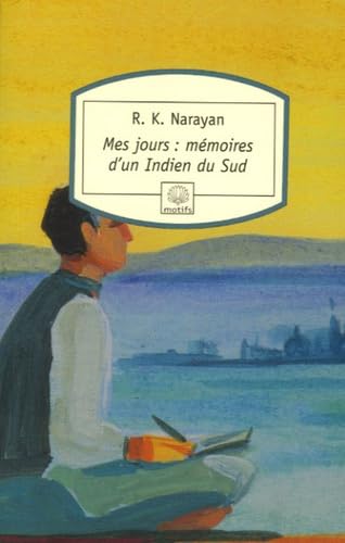 Stock image for Mes jours: M moires d'un Indien du Sud (Motifs) for sale by ThriftBooks-Dallas