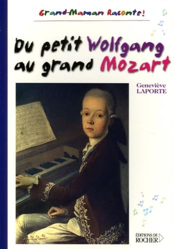 Stock image for Du petit Wolfgang au grand Mozart for sale by Ammareal