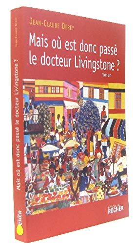 Beispielbild fr Mais o est donc pass le docteur Livingstone ? zum Verkauf von Ammareal