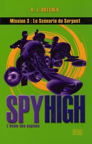 Beispielbild fr Spy High, Tome 3 : Le Scnario du Serpent zum Verkauf von medimops