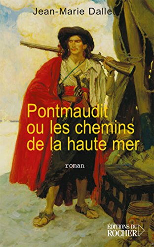 Stock image for Pontmaudit ou les chemins de la haute mer for sale by books-livres11.com