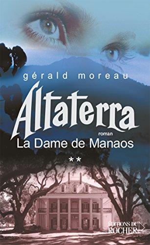 Imagen de archivo de La Dame de Manaos, Tome 2 : Altaterra a la venta por Ammareal