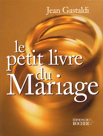 Beispielbild fr Le petit Livre du Mariage zum Verkauf von Ammareal