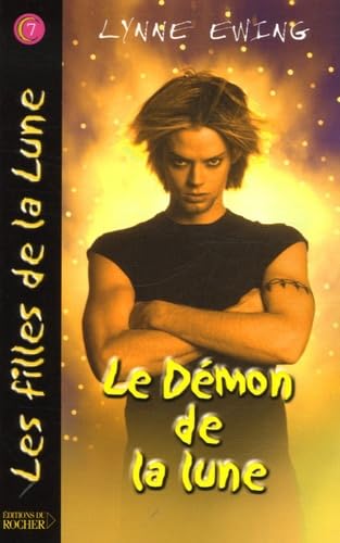 Les Filles de la Lune, Tome 7: Le DÃ©mon de la Lune (Jeunesse) (9782268058320) by Lynne Ewing