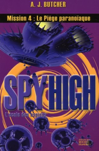 Stock image for Spy High, Tome 4 : Le pige paranoaque for sale by Ammareal