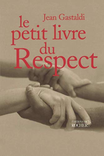 Beispielbild fr Le petit livre du respect zum Verkauf von medimops