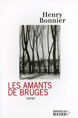 Imagen de archivo de Les amants de Bruges Bonnier, Henry a la venta por LIVREAUTRESORSAS