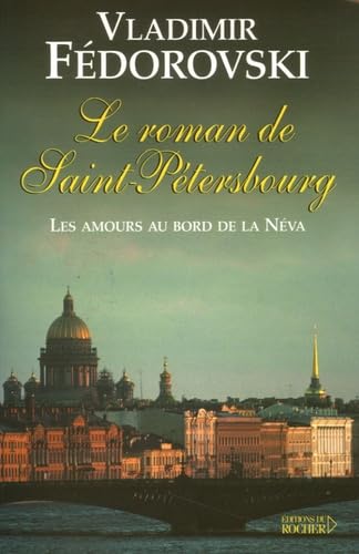 Stock image for Le Roman de Saint-Ptersbourg : Les amours au bord de la Nva for sale by Librairie Th  la page