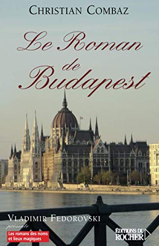 Stock image for Le Roman de Budapest for sale by Ammareal