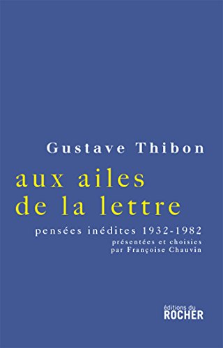 9782268059853: Aux ailes de la lettre...: Penses indites (1932-1982)