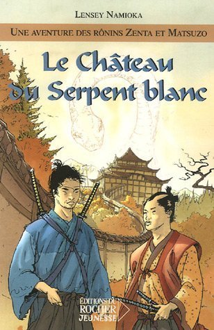 Beispielbild fr Une aventure des Rnins Zenta et Matsuzo, Tome 1 : Le Chteau du Serpent blanc zum Verkauf von Librairie Th  la page